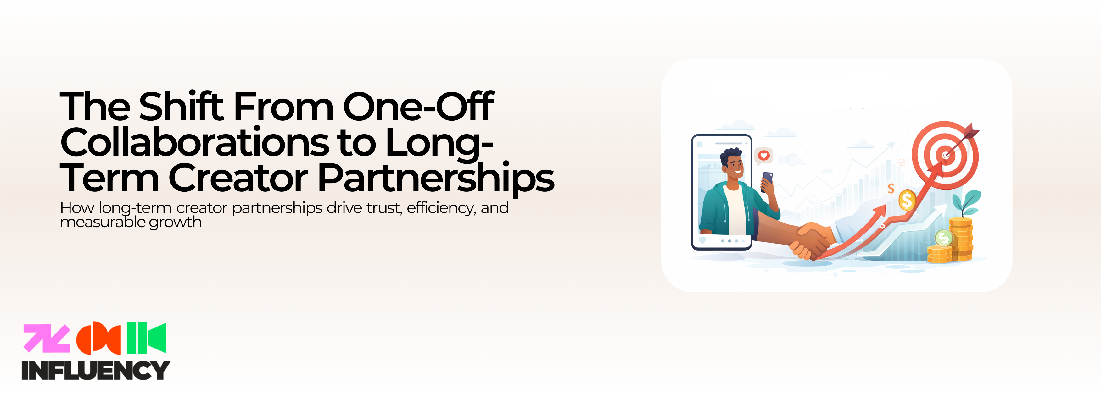 The Shift From One-Off Collaborations to Long-Term Creator Partnerships