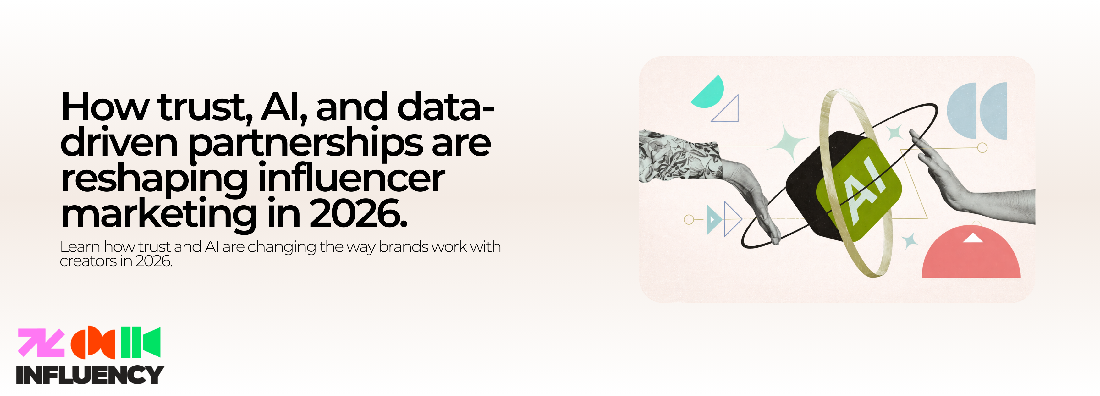 How trust, AI, and data-driven partnerships are reshaping influencer marketing in 2026